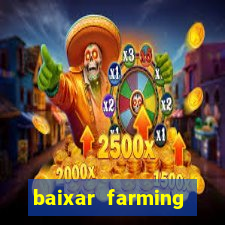 baixar farming simulator 18 dinheiro infinito